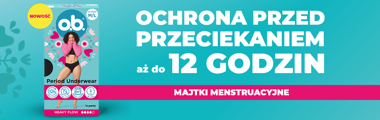 Majtki menstruacyjne o.b. – nowość z ochroną do 12 godzin, idealne na obfite miesiączki, widoczne na banerze.