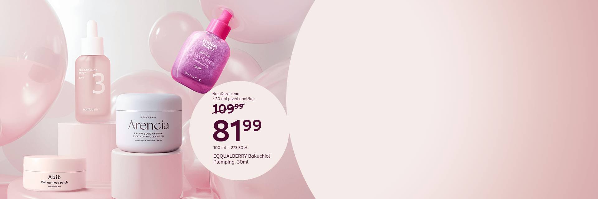 Serum Eqqualberry Bakuchiol Plumping 30 ml za 81,99 zł na tle pastelowych balonów, obok kosmetyków Abib, Numbuzin i Arencia – odkryj pielęgnację koreańską w drogerii online Rossmann.